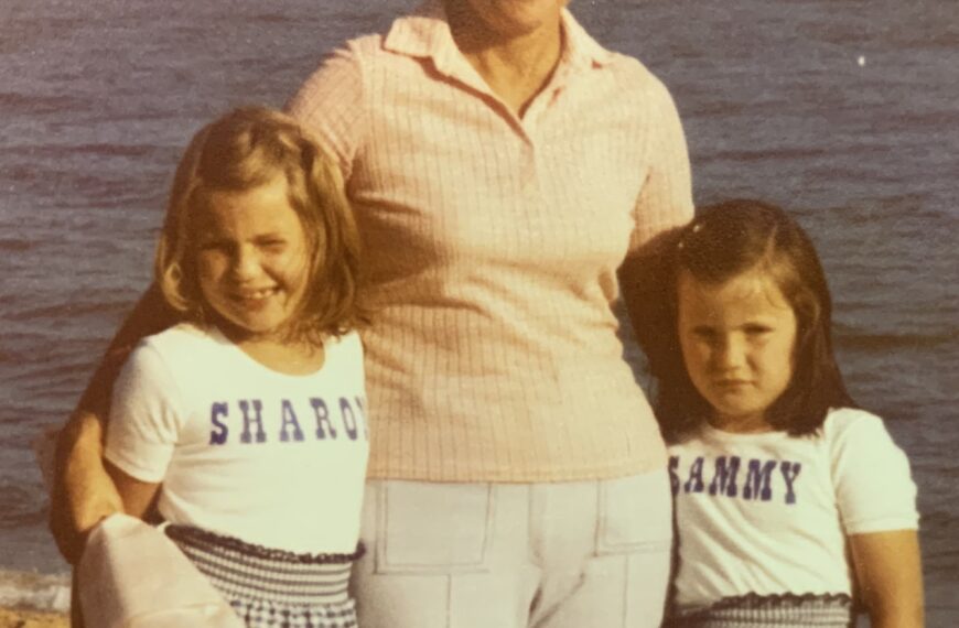 Sharon was my sister